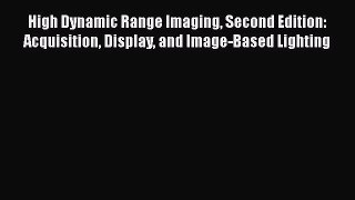 Read High Dynamic Range Imaging Second Edition: Acquisition Display and Image-Based Lighting
