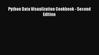 Download Python Data Visualization Cookbook - Second Edition PDF