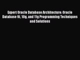 Read Expert Oracle Database Architecture: Oracle Database 9i 10g and 11g Programming Techniques