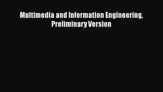 Read Multimedia and Information Engineering Preliminary Version Ebook Free