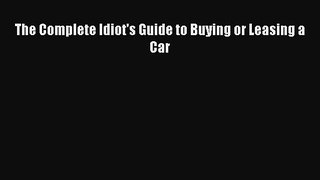 PDF The Complete Idiot's Guide to Buying or Leasing a Car Free Books