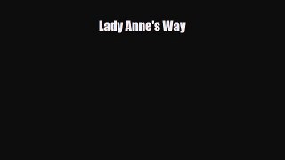 PDF Lady Anne's Way Read Online
