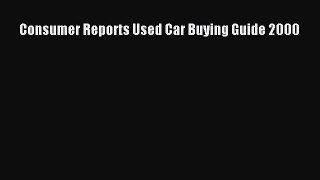 PDF Consumer Reports Used Car Buying Guide 2000 Free Books