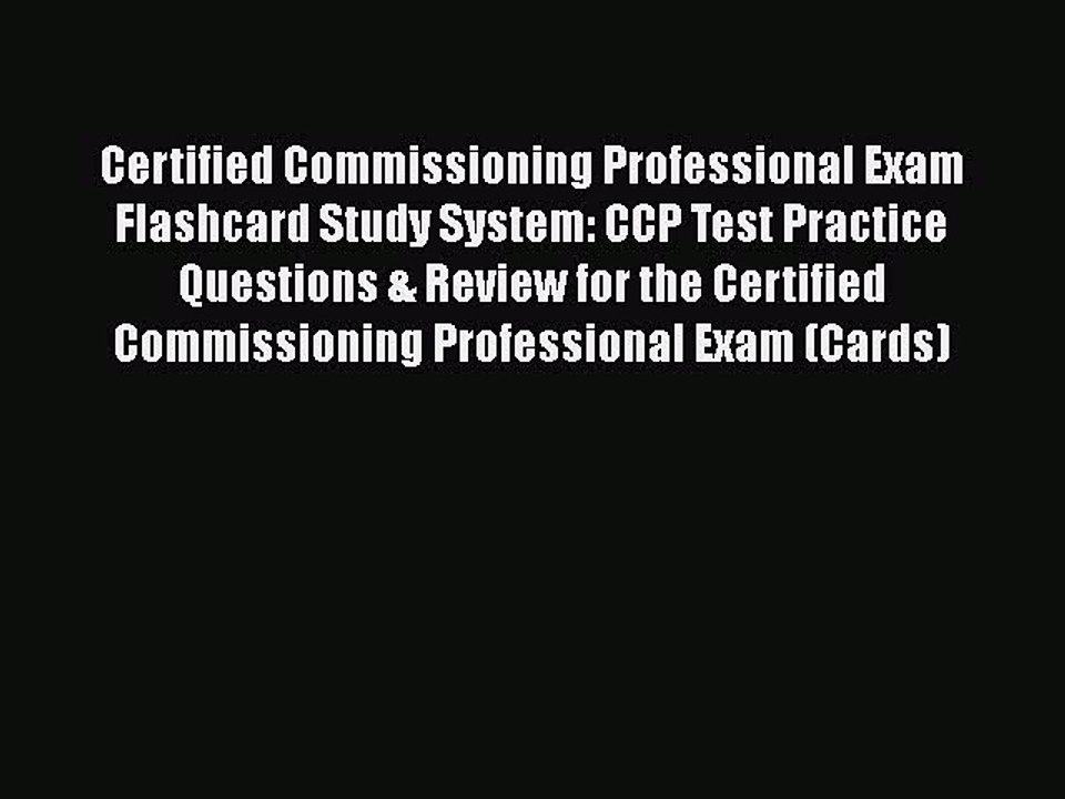 [PDF] Certified Commissioning Professional Exam Flashcard Study System: CCP Test Practice Questions