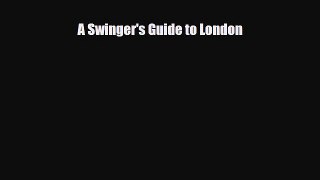 Download A Swinger's Guide to London PDF Book Free