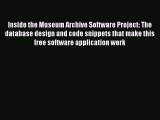 Read Inside the Museum Archive Software Project: The database design and code snippets that