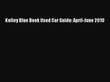 PDF Kelley Blue Book Used Car Guide: April-June 2010  EBook