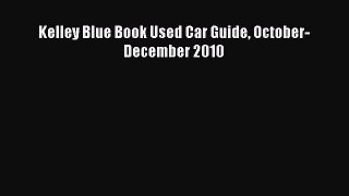 Download Kelley Blue Book Used Car Guide October-December 2010 Free Books