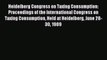 Read Heidelberg Congress on Taxing Consumption: Proceedings of the International Congress on