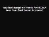 Read Sams Teach Yourself Macromedia Flash MX in 24 Hours (Sams Teach Yourself...in 24 Hours)