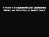 Read Stormwater Management for Land Development: Methods and Calculations for Quantity Control