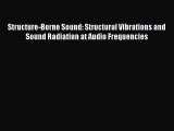 Read Structure-Borne Sound: Structural Vibrations and Sound Radiation at Audio Frequencies