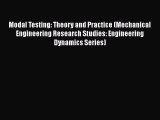 Read Modal Testing: Theory and Practice (Mechanical Engineering Research Studies: Engineering
