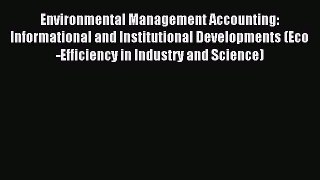 Read Environmental Management Accounting: Informational and Institutional Developments (Eco-Efficiency