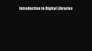 Read Introduction to Digital Libraries Ebook
