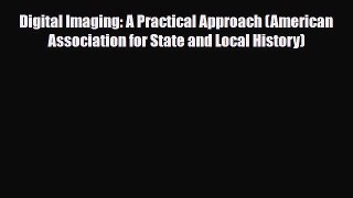 [PDF] Digital Imaging: A Practical Approach (American Association for State and Local History)