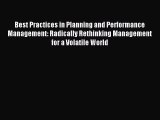 Read Best Practices in Planning and Performance Management: Radically Rethinking Management