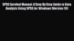 Read SPSS Survival Manual: A Step by Step Guide to Data Analysis Using SPSS for Windows (Version