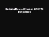 Read Mastering Microsoft Dynamics AX 2012 R3 Programming Ebook Free