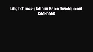 Read Libgdx Cross-platform Game Development Cookbook PDF Free
