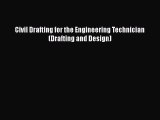 Read Civil Drafting for the Engineering Technician (Drafting and Design) Ebook Free