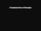 Read Il Cammino Verso Il Risveglio Ebook Free