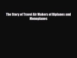 [PDF] The Story of Travel Air Makers of Biplanes and Monoplanes Read Online