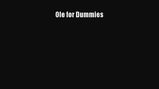 Read Ole for Dummies PDF