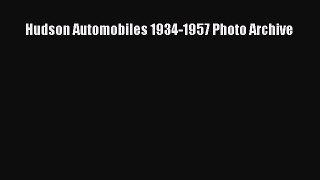Download Hudson Automobiles 1934-1957 Photo Archive Free Books