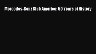 PDF Mercedes-Benz Club America: 50 Years of History Free Books