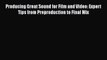 Read Producing Great Sound for Film and Video: Expert Tips from Preproduction to Final Mix