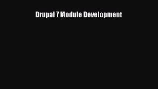 Read Drupal 7 Module Development Ebook Free