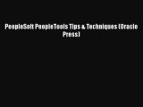 Read PeopleSoft PeopleTools Tips & Techniques (Oracle Press) Ebook Free