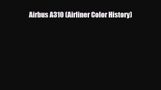 [PDF] Airbus A310 (Airliner Color History) Download Full Ebook
