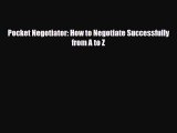 [PDF] Pocket Negotiator: How to Negotiate Successfully from A to Z Read Online