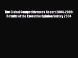 [PDF] The Global Competitiveness Report 2004-2005: Results of the Executive Opinion Survey
