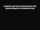 Read Companies and Taxes in Liechtenstein: With Selected Chapters of Liechtenstein Law Ebook