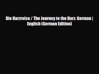 Download Die Harzreise / The Journey to the Harz: German | English (German Edition) Ebook