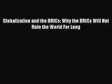 [Download PDF] Globalization and the BRICs: Why the BRICs Will Not Rule the World For Long