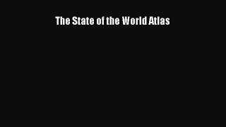 Read The State of the World Atlas Ebook Free