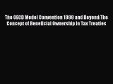 Read The OECD Model Convention 1998 and Beyond:The Concept of Beneficial Ownership in Tax Treaties