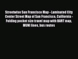 Read Streetwise San Francisco Map - Laminated City Center Street Map of San Francisco California