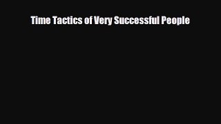 [PDF] Time Tactics of Very Successful People Download Online