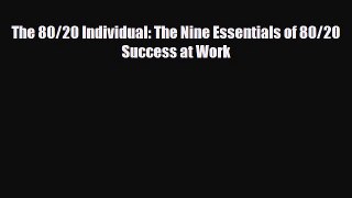 [PDF] The 80/20 Individual: The Nine Essentials of 80/20 Success at Work Download Online