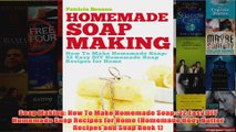 Download PDF  Soap Making How To Make Homemade Soap 32 Easy DIY Homemade Soap Recipes for Home FULL FREE