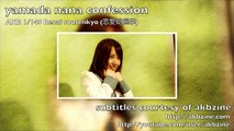 [eng subs] AKB 1/149 Yamada Nana ending confession