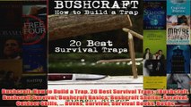 Download PDF  Bushcraft How to Build a Trap 20 Best Survival Traps Bushcraft Bushcraft Survival FULL FREE