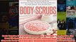 Download PDF  Body Scrubs 30 Organic Homemade Body And Face Scrubs The Best AllNatural Recipes For FULL FREE
