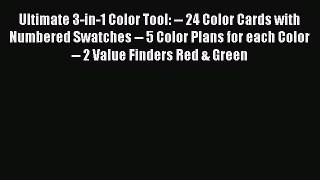 [Download PDF] Ultimate 3-in-1 Color Tool: -- 24 Color Cards with Numbered Swatches -- 5 Color