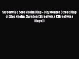 Read Streetwise Stockholm Map - City Center Street Map of Stockholm Sweden (Streetwise (Streetwise